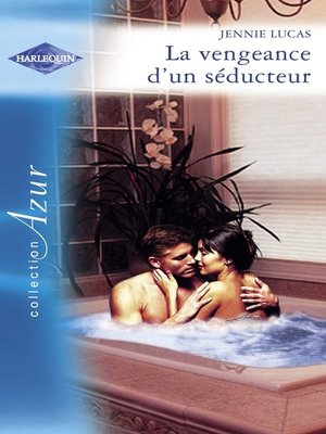 cover image of La vengeance d'un séducteur (Harlequin Azur)